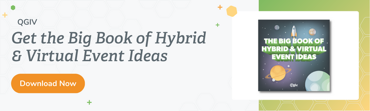 Get the Big Book of Hybrid & Virtual Event Ideas! Download Now